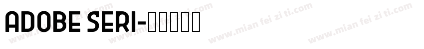 adobe seri字体转换